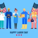 Labor Day: Celebrating of Achievements and Contributions